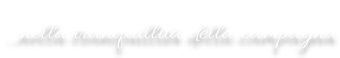 …nella tranquillità della campagna